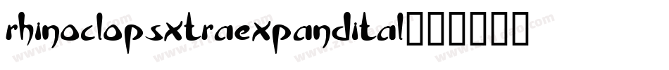 rhinoclopsxtraexpandital字体转换