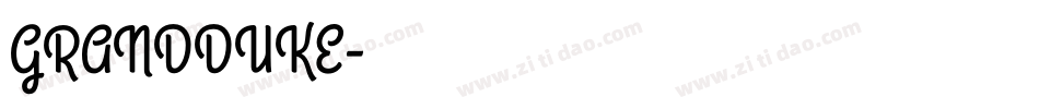 GRANDDUKE字体转换