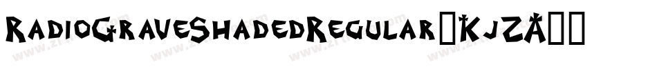 RadioGraveShadedRegular-KjZA字体转换