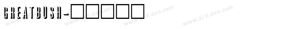 GreatBush字体转换