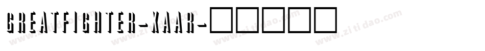 GreatFighter-xaar字体转换