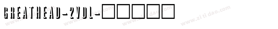 GreatHead-2vdl字体转换