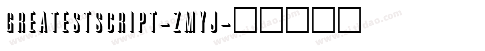 Greatestscript-ZMyJ字体转换