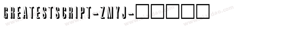 Greatestscript-ZMyJ字体转换