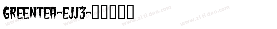 GreenTea-eJj3字体转换
