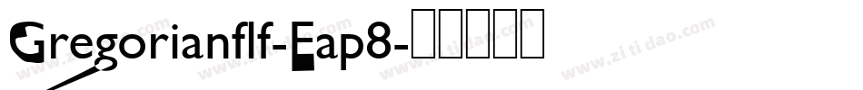 Gregorianflf-Eap8字体转换