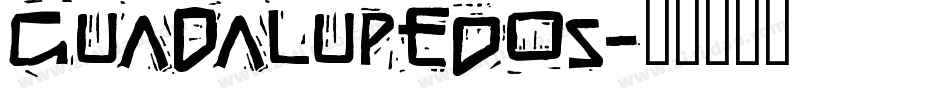 GuadalupeDos字体转换