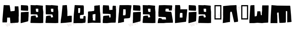 HiggledyPigsBig-n6WM字体转换