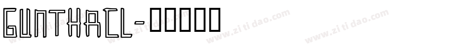 GUNTHRCL字体转换
