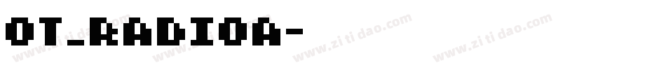 OT_RADIOA字体转换