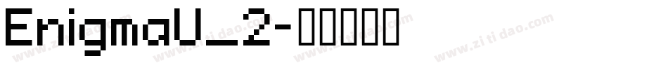 EnigmaU_2字体转换
