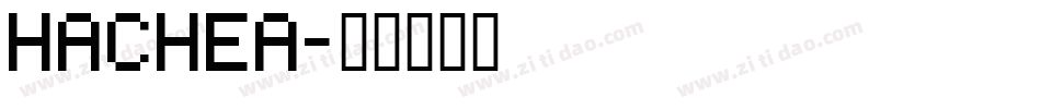 HACHEA字体转换