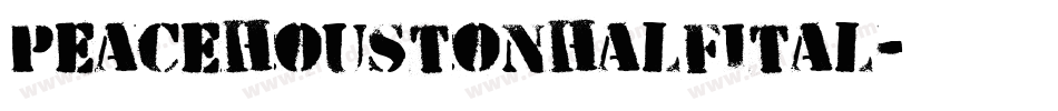 peacehoustonhalfital字体转换