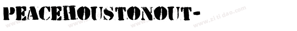 peacehoustonout字体转换