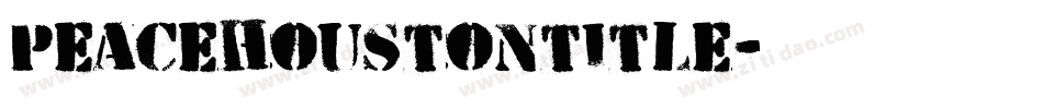 peacehoustontitle字体转换