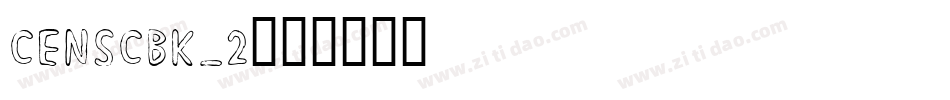 CENSCBK_2字体转换