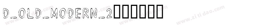 D_OLD_MODERN_2字体转换