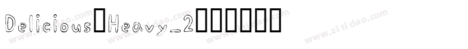 Delicious-Heavy_2字体转换