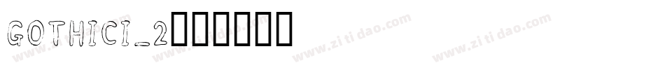 GOTHICI_2字体转换
