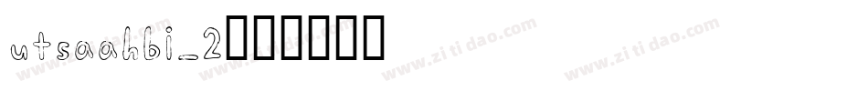 utsaahbi_2字体转换