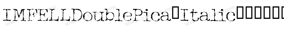 IMFELLDoublePica-Italic字体转换