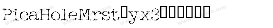 PicaHoleMrst-yx3字体转换