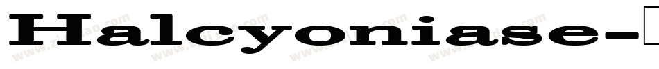 Halcyoniase字体转换
