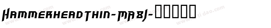 HammerheadThin-MA8J字体转换