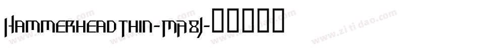 HammerheadThin-MA8J字体转换