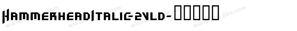 HammerheadItalic-2vld字体转换
