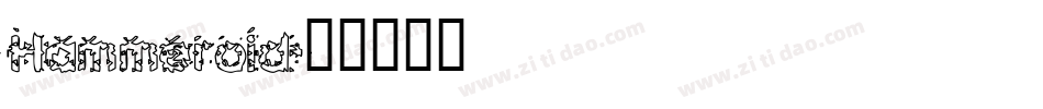 Hammeroid字体转换