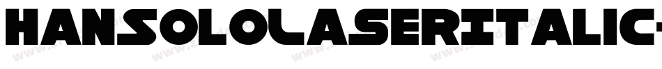 HanSoloLaserItalic-2am3字体转换