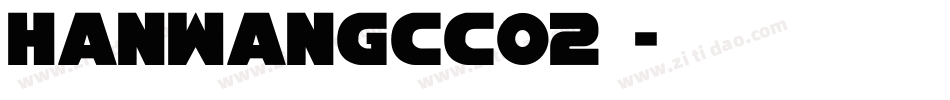 HanWangCC02转换器字体转换