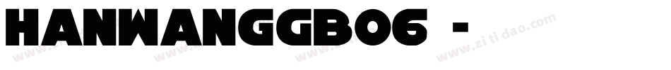 HanWangGB06转换器字体转换