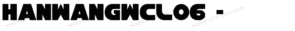 HanWangWCL06转换器字体转换
