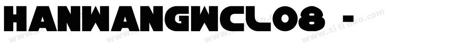 HanWangWCL08转换器字体转换