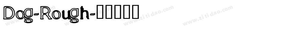 Dog-Rough字体转换