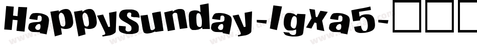 HappySunday-lgxa5字体转换