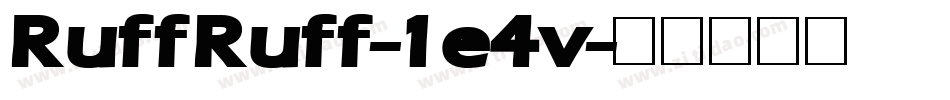 RuffRuff-1e4v字体转换