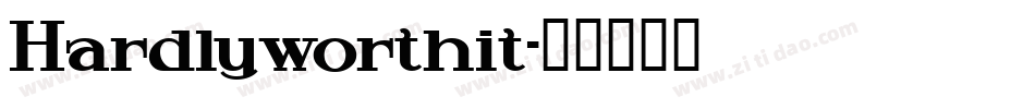 Hardlyworthit字体转换