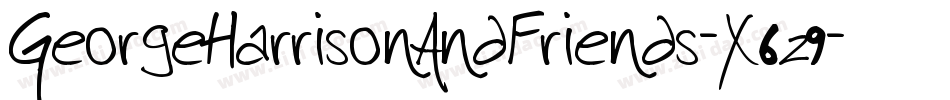 GeorgeHarrisonAndFriends-X6z9字体转换 GeorgeHarrisonAndFriends-X6z9字体转换