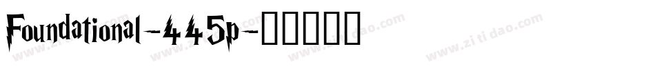 Foundational-445p字体转换
