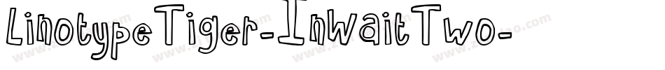 LinotypeTiger-InWaitTwo字体转换