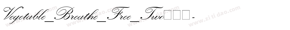 Vegetable_Breathe_Free_Two转换器字体转换
