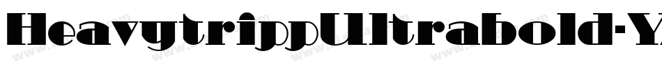 HeavytrippUltrabold-YAPq字体转换 HeavytrippUltrabold-YAPq字体转换