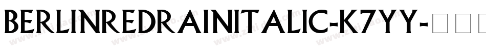 BerlinRedrainItalic-K7Yy字体转换