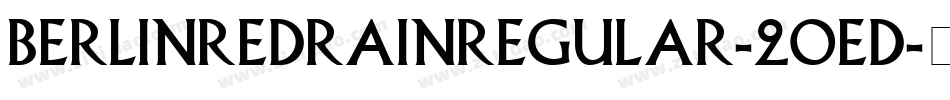 BerlinRedrainRegular-2Oed字体转换