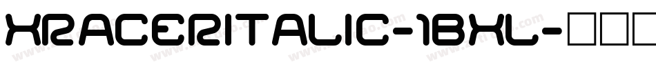 XRacerItalic-1BXL字体转换