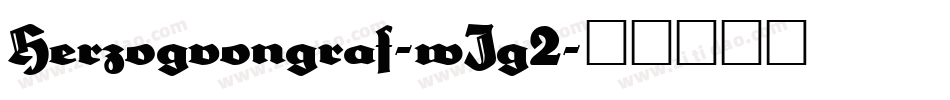 Herzogvongraf-wJg2字体转换