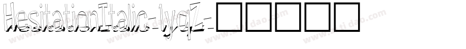 HesitationItalic-1yqZ字体转换
